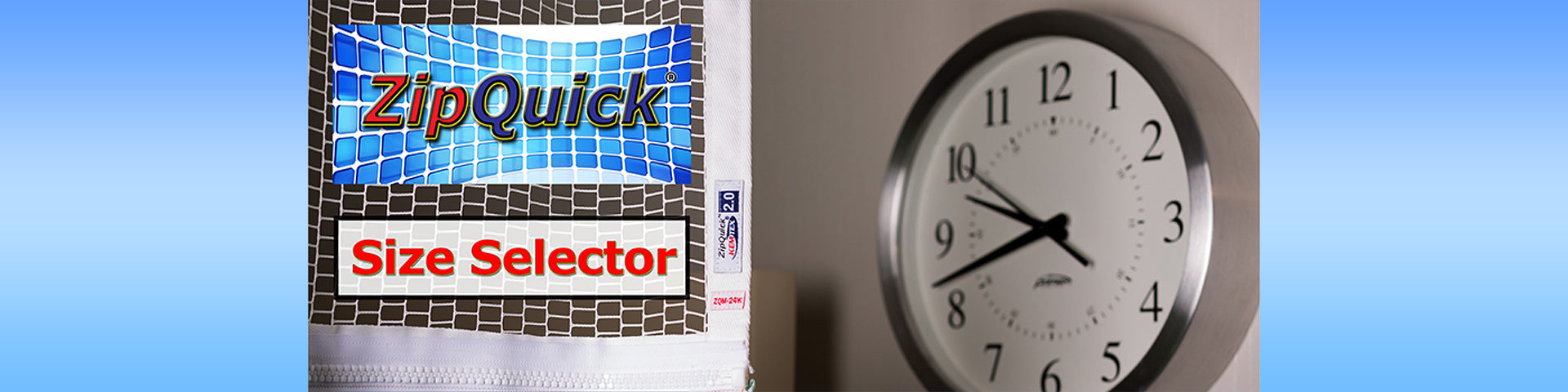 ZipQuick® | Size Selector